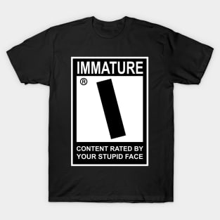 Rated "I" for Immature T-Shirt